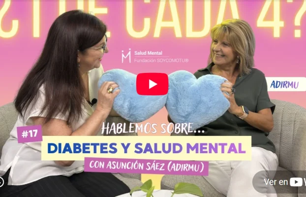 Asunción Sáez, presidenta de ADIRMU aborda la relación entre diabetes y salud mental en una entrevista de la Fundación SOYCOMOTÚ